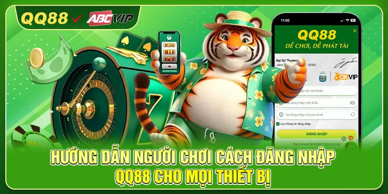 Hướng dẫn người chơi cách đăng nhập QQ88 cho mọi thiết bị